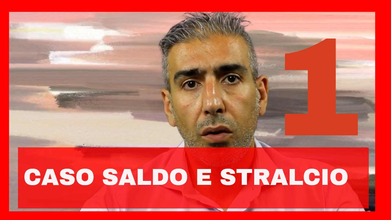 SALDO E STRALCIO CASO 1