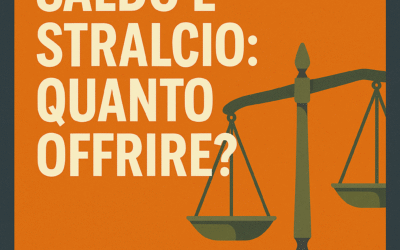 Saldo e Stralcio: quanto offrire per chiudere un debito?