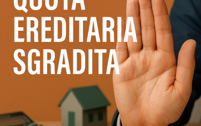 Come Liberarsi di una Quota di Eredità Indesiderata
